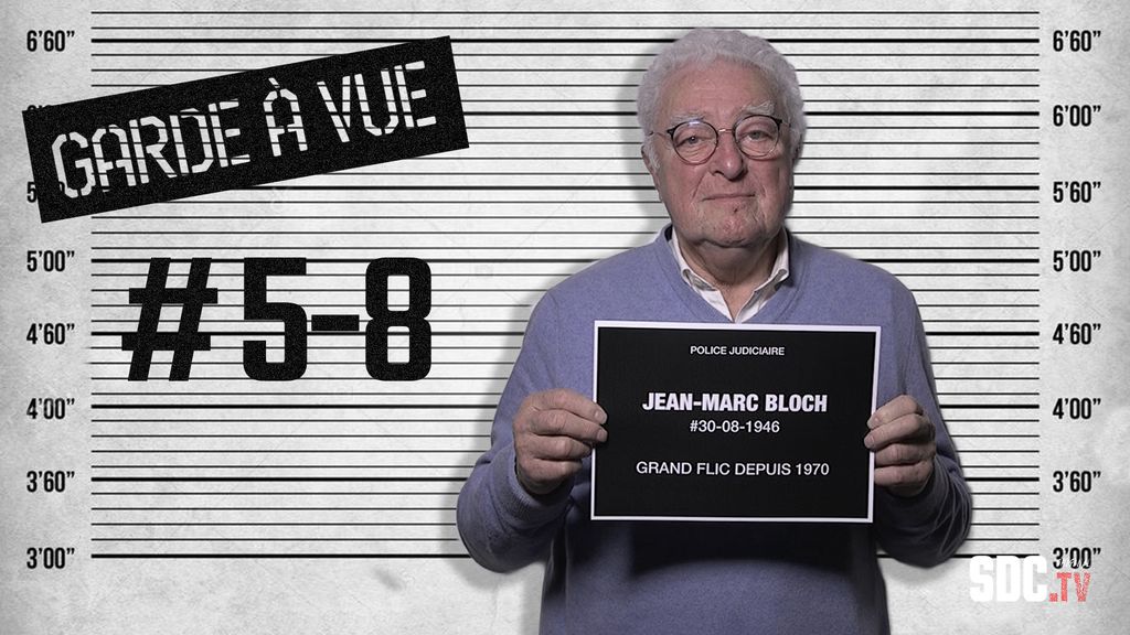 Garde à vue - Jean-Marc Bloch - Épisode 5 à 8