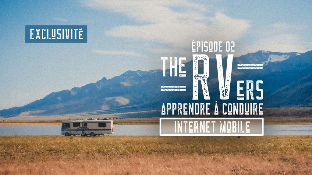 The RVers. Episode 2 : Internet Mobile 
