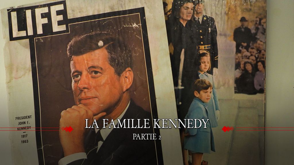 La famille Kennedy - Partie 2
