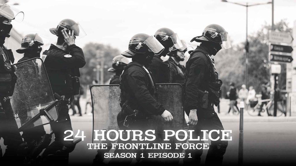 24 Hours Police - Episode 1 - The Frontline Force