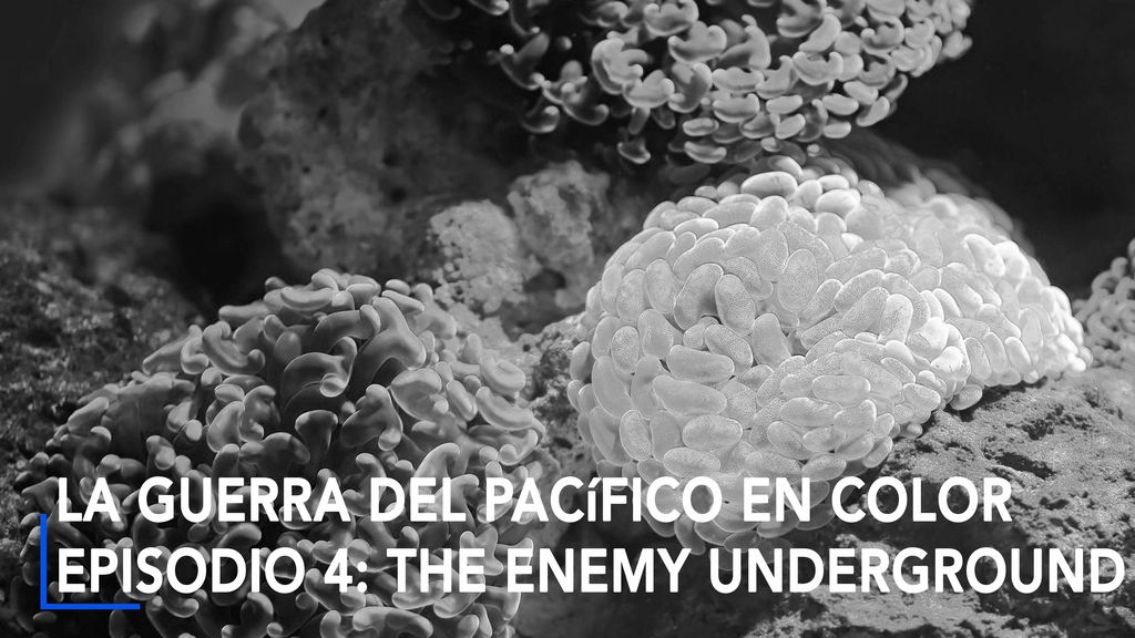 The Pacific War in color, episodio 4: The Enemy Underground