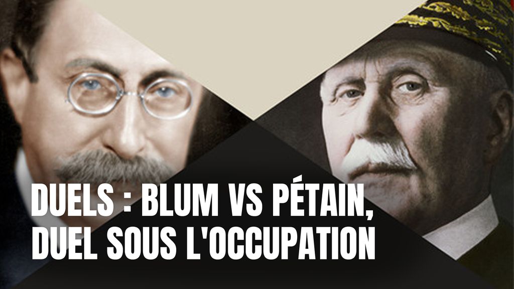 Duels : Blum vs Pétain, duel sous l'occupation