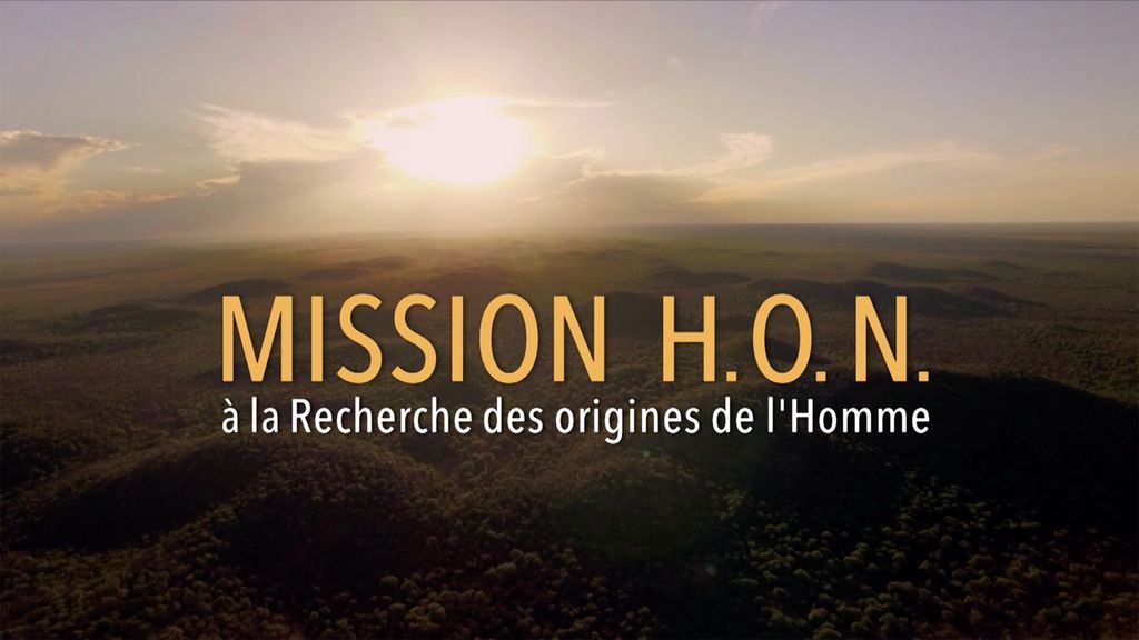 Mission H.O.N. : A la Recherche des Origines de l'Homme