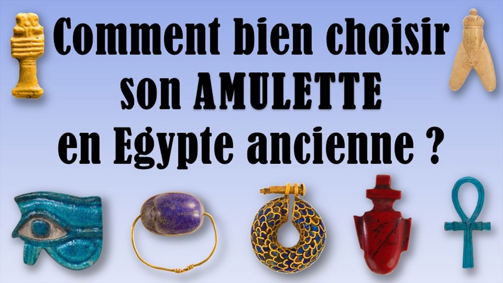 Comment bien choisir son amulette en Egypte ancienne