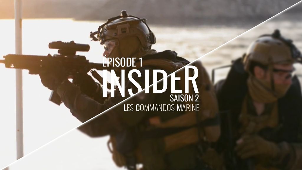 Insider | S2E1 : Les Commandos Marine 