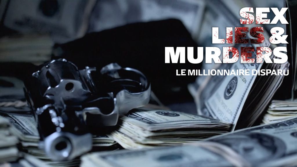 Sex, Lies & Murder - S01 EP06 | Le Millionnaire disparu