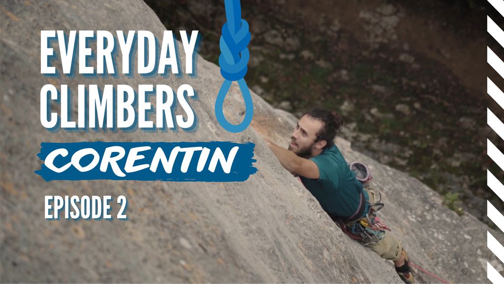 Everyday Climbers - S01 E02 - Corentin