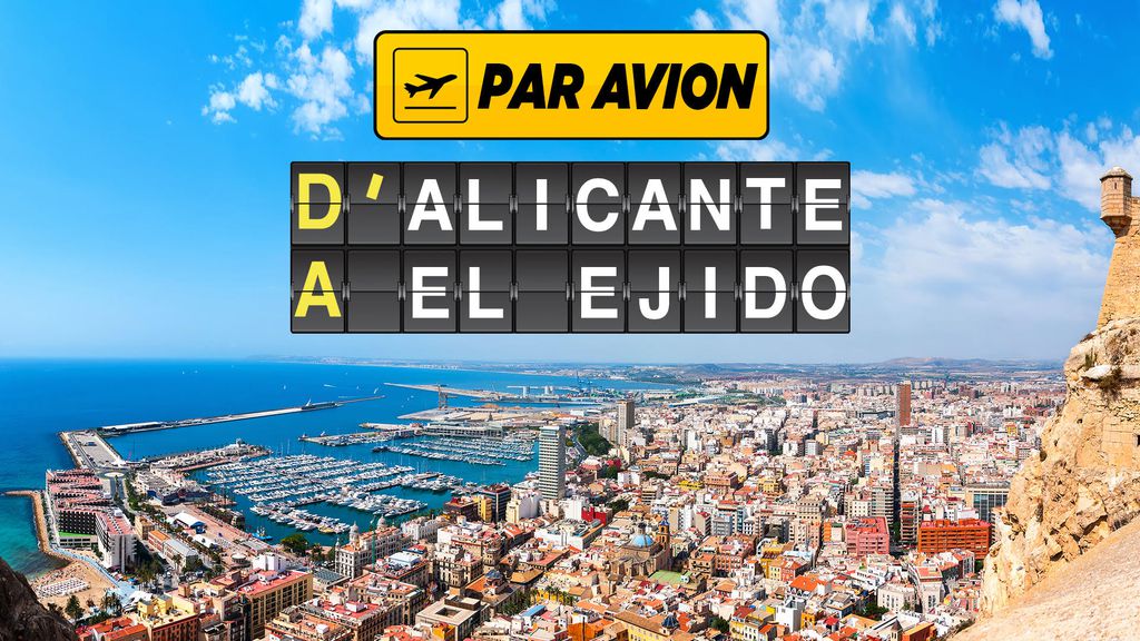 Par Avion : D'Alicante à El Ejido