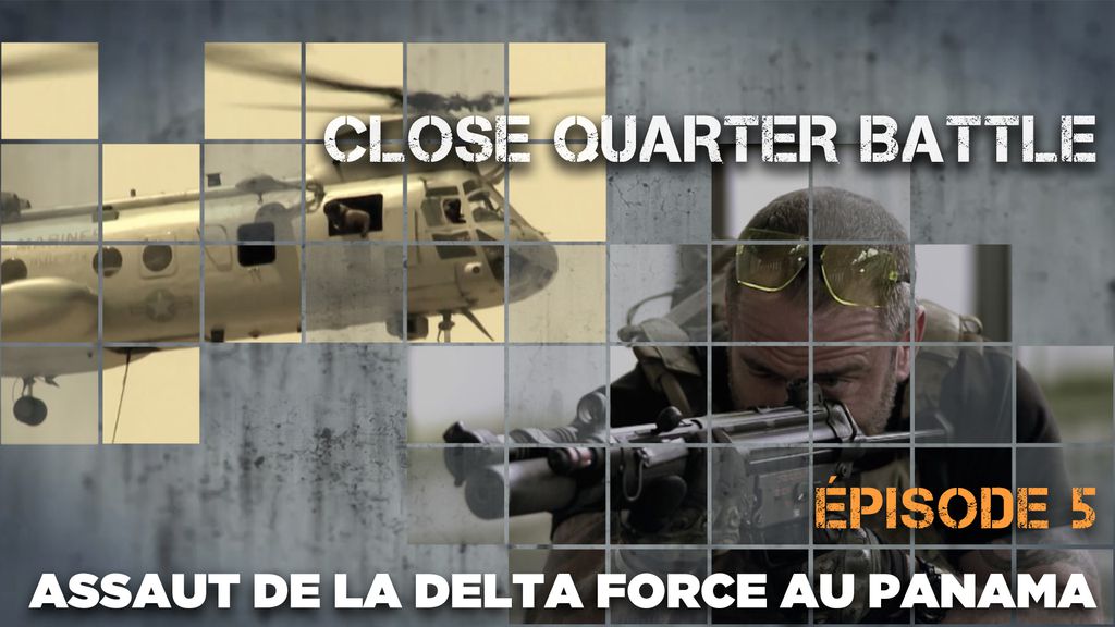 Close Quarter Battle | Episode 5 : Assaut de la delta force au Panama