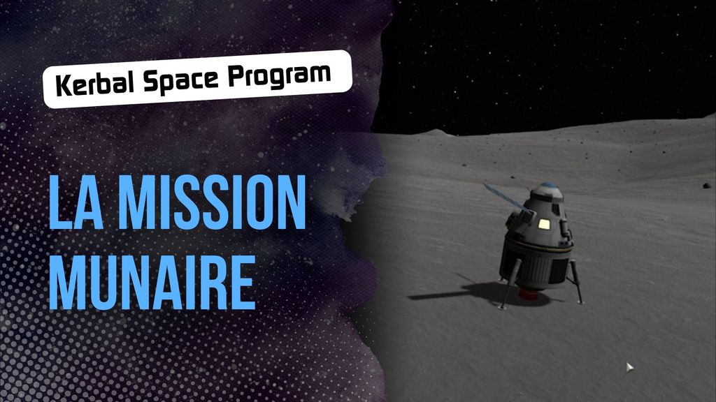 Kerbal Space Program, partie 5 - La mission munaire