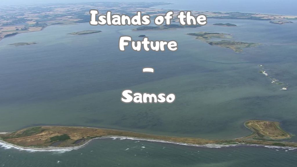 Islands of the Future - Samsø