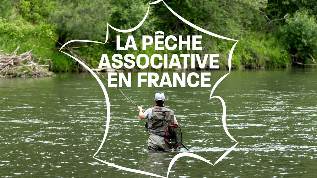 La pêche associative en France !