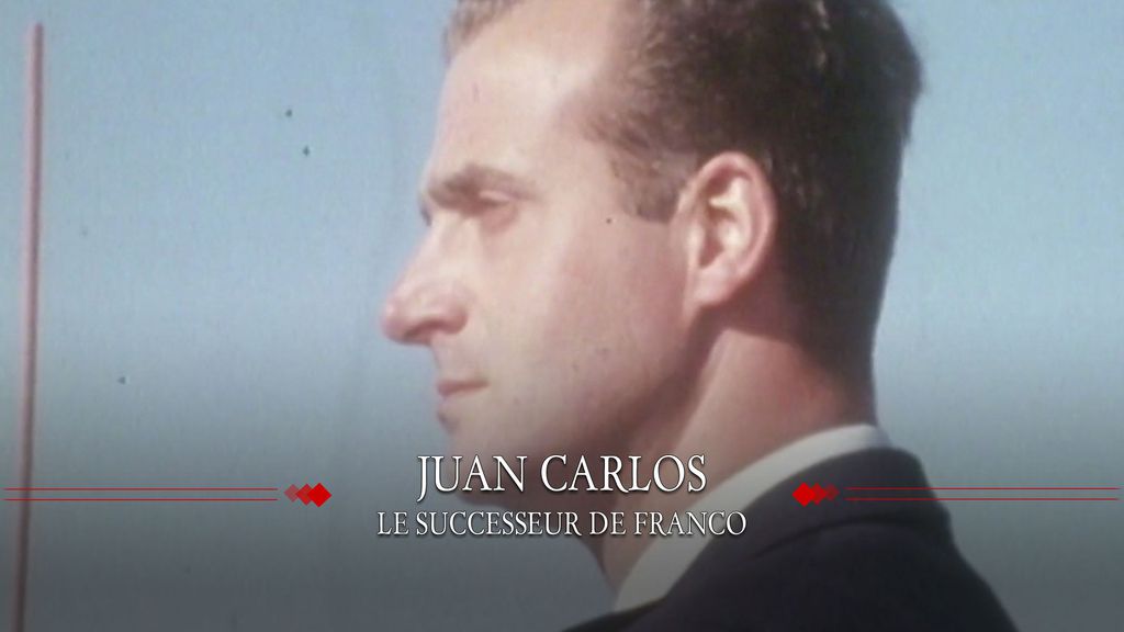 Juan Carlos, le successeur de Franco