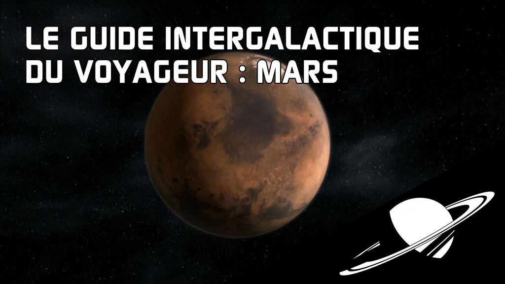 Le guide intergalactique du Voyageur : Mars