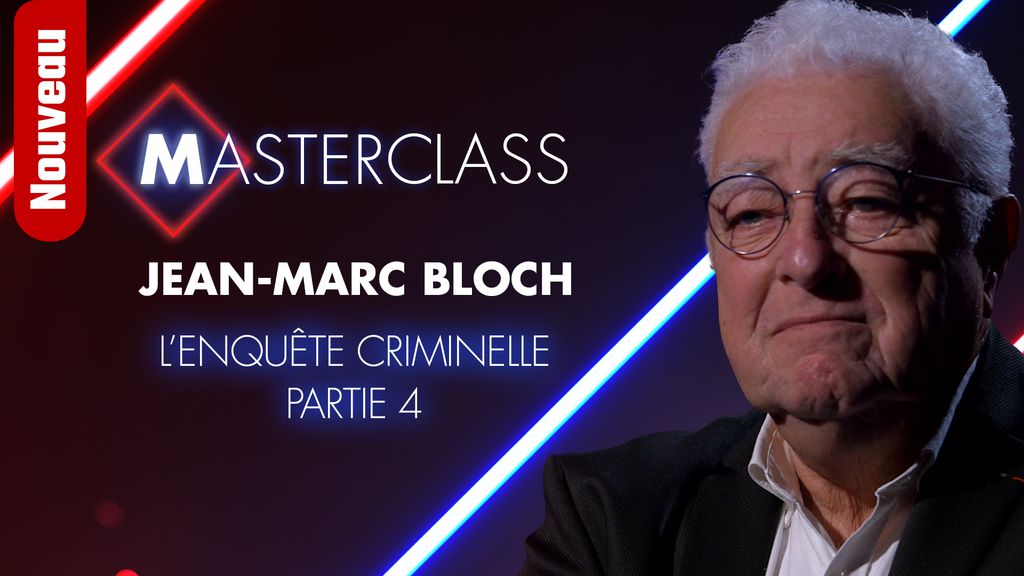 Masterclass - Jean Marc Bloch - Partie 4
