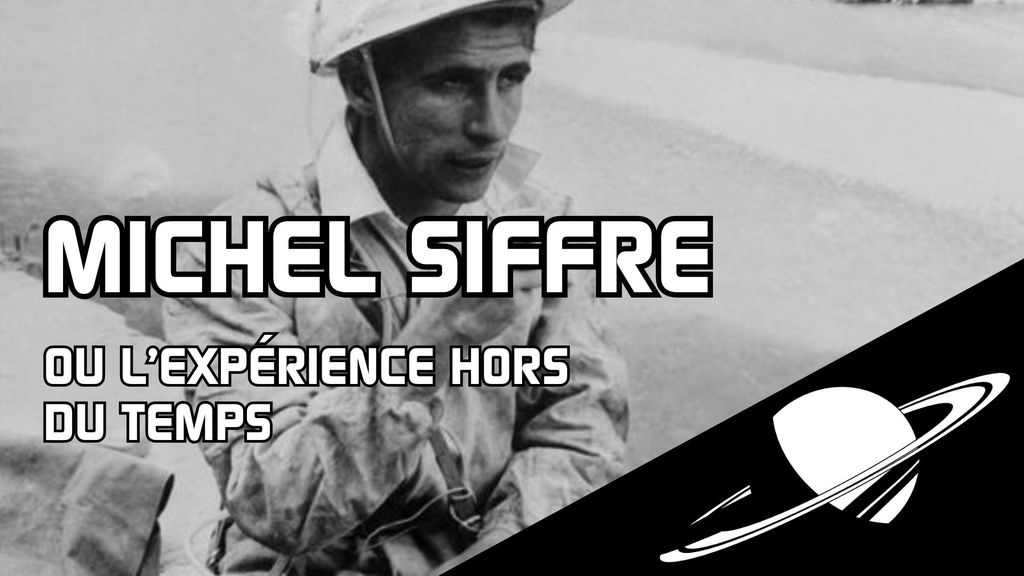 Michel Siffre, ou l'expérience hors du temps