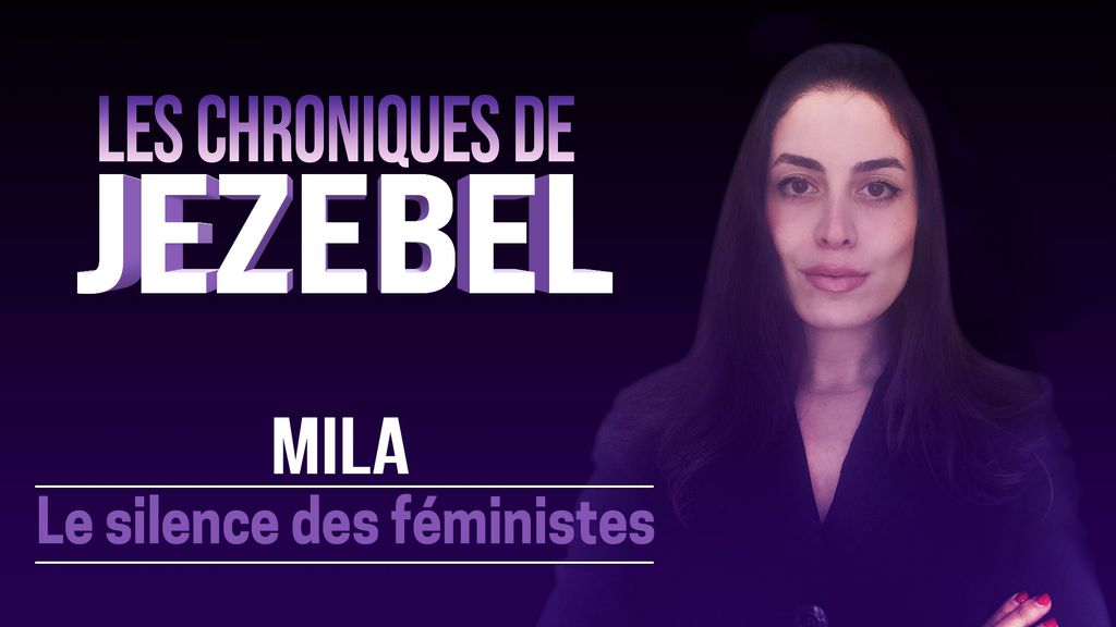 Mila : Le silence des féministes
