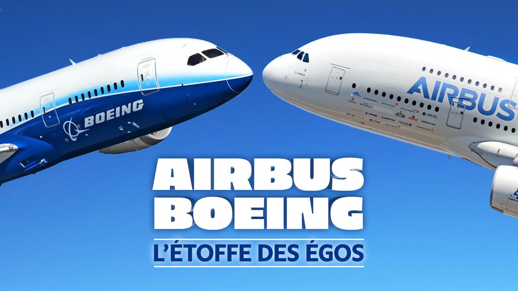 Airbus Boeing - L'étoffe des égo