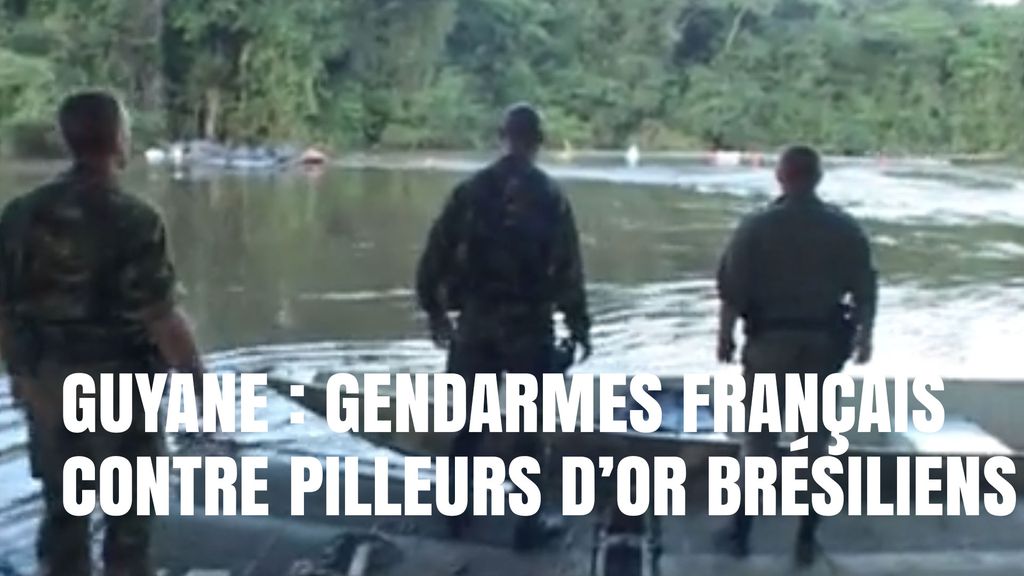 Guyane : Gendarmes français contre pilleurs d'or brésiliens