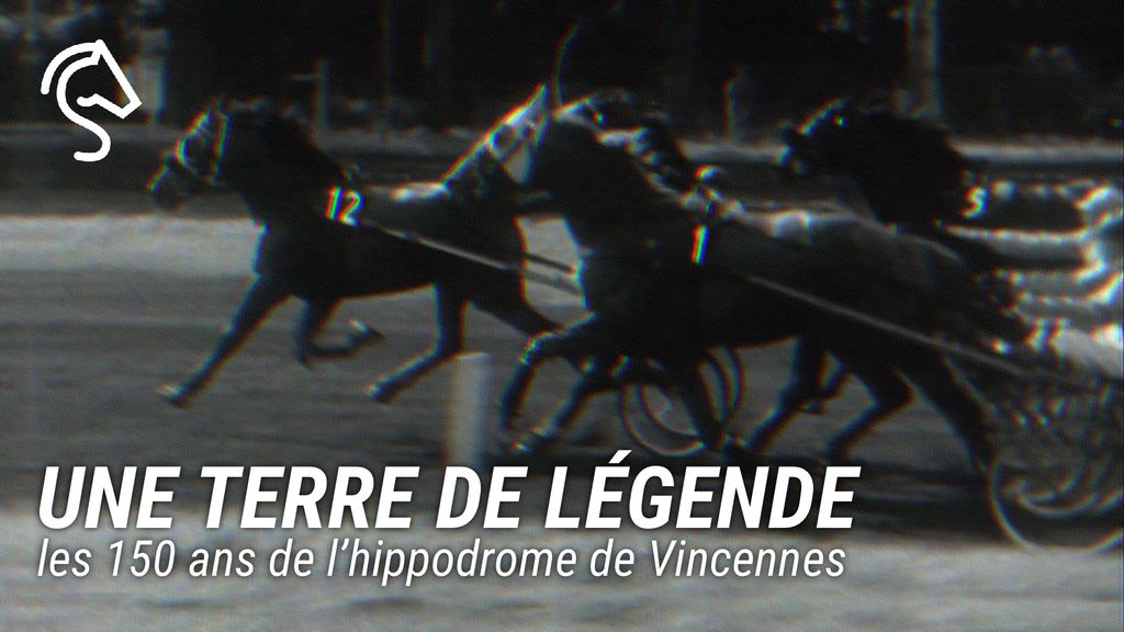 Une terre de légende, les 150 ans de l’hippodrome de Vincennes