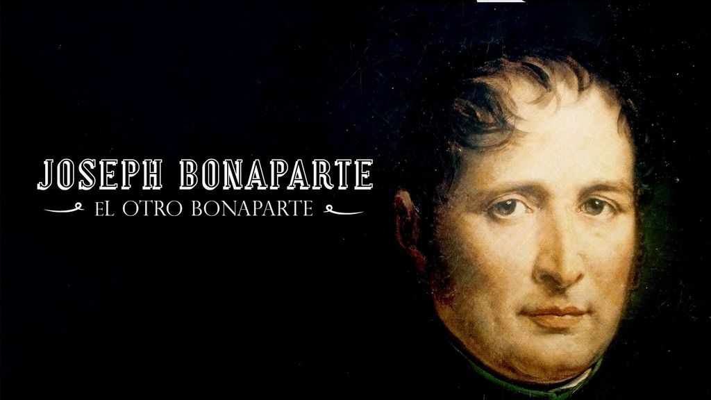 Joseph Bonaparte, el otro Bonaparte