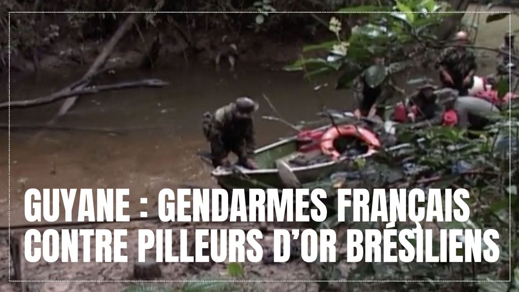 Guyane : Gendarmes français contre pilleurs d'or brésiliens