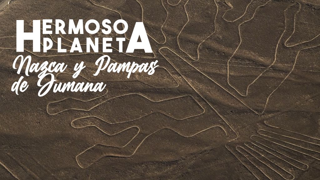 Hermoso planeta - Líneas y geoglifos de Nasca y Pampas de Jumana