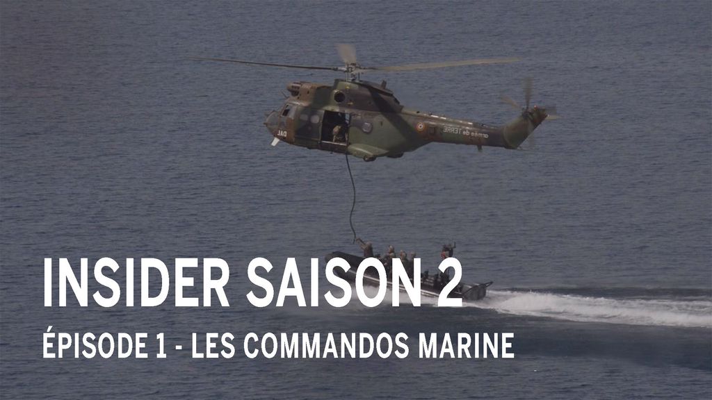 Insider saison 2, épisode 1/6 : les Commandos Marine 