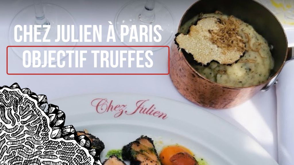 Chez Julien à Paris : objectif truffes