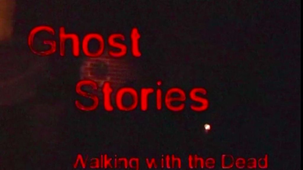 Ghost Stories 1 : Walking with the Dead