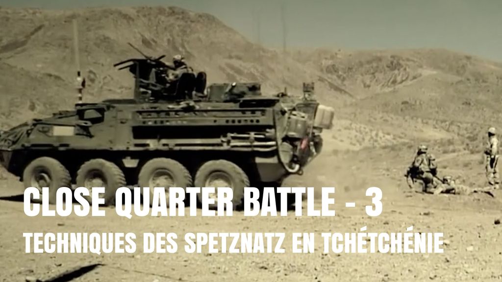 Close Quarter Battle - S01 E03 - Comme des Spetznats en Tchétchénie