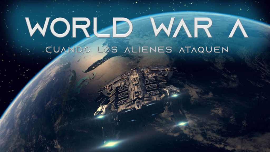 World War A : Cuando los alienes ataquen