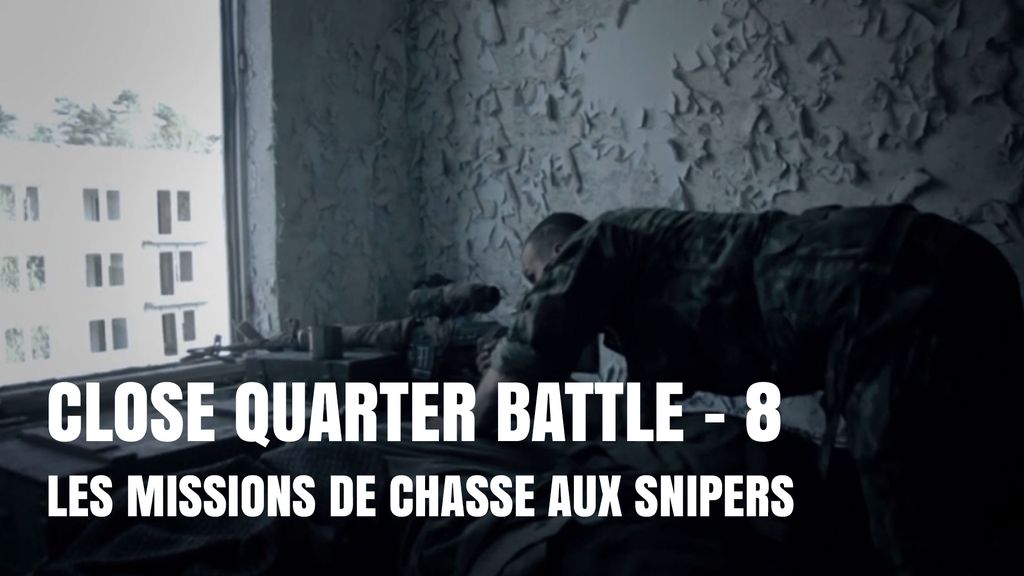 Close Quarter Battle - S01 E08 - Chasse aux Snipers de Sarajevo