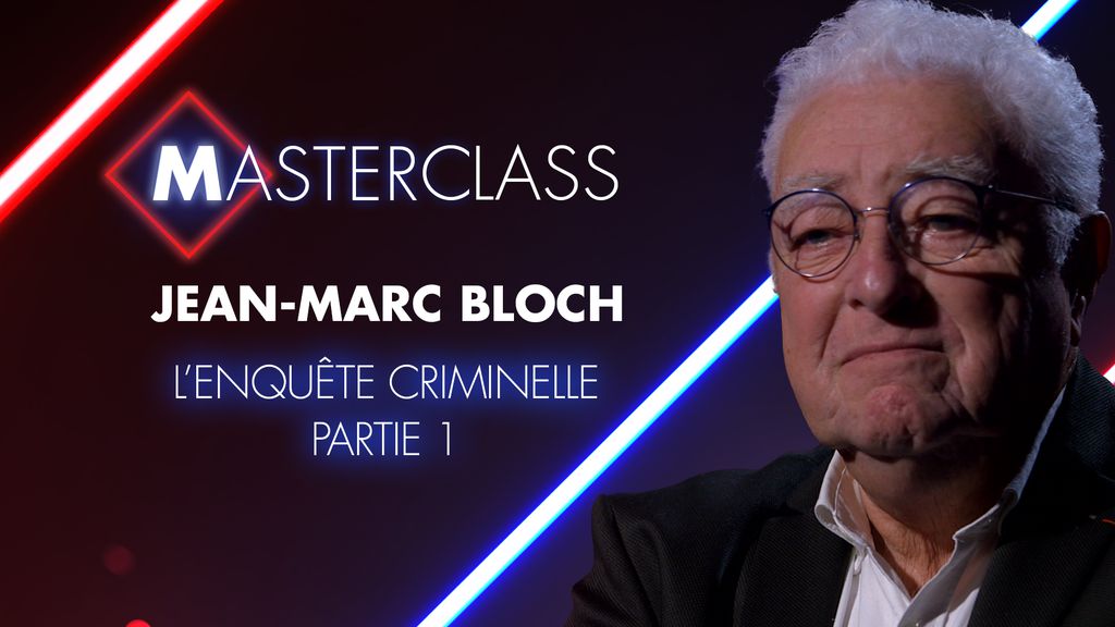 Masterclass - Jean Marc Bloch - Partie 1