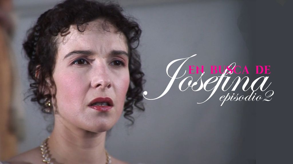 En Busca de Josefina - Episodio 2