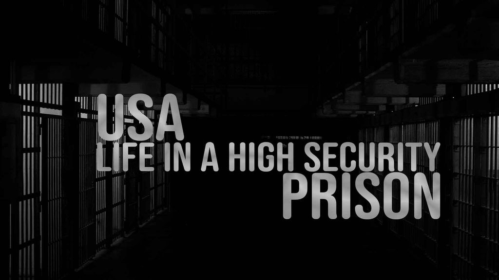 USA : Life in a high security prison