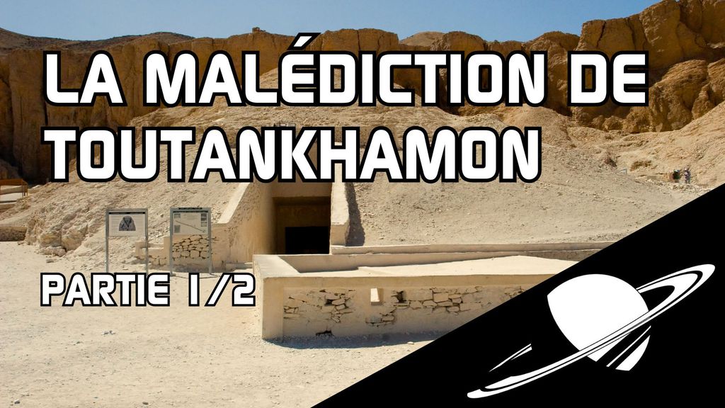La malédiction de Toutankhamon - partie 1