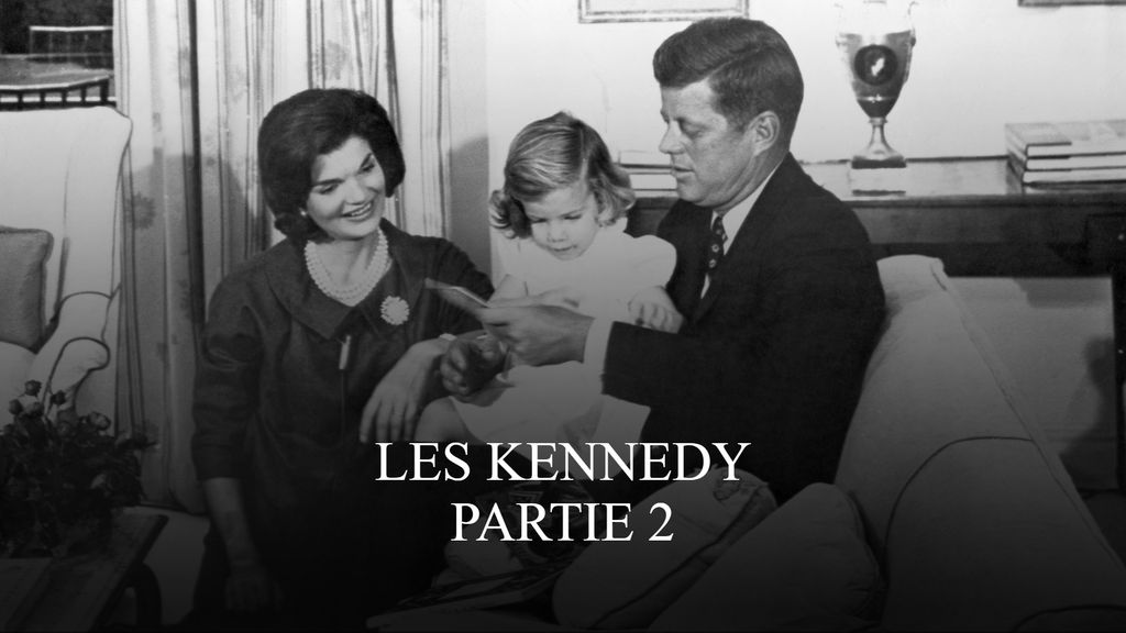 Les Kennedy - Partie 2