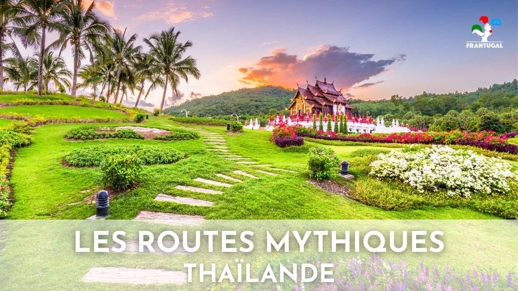 Les Routes Mythiques - Thailande