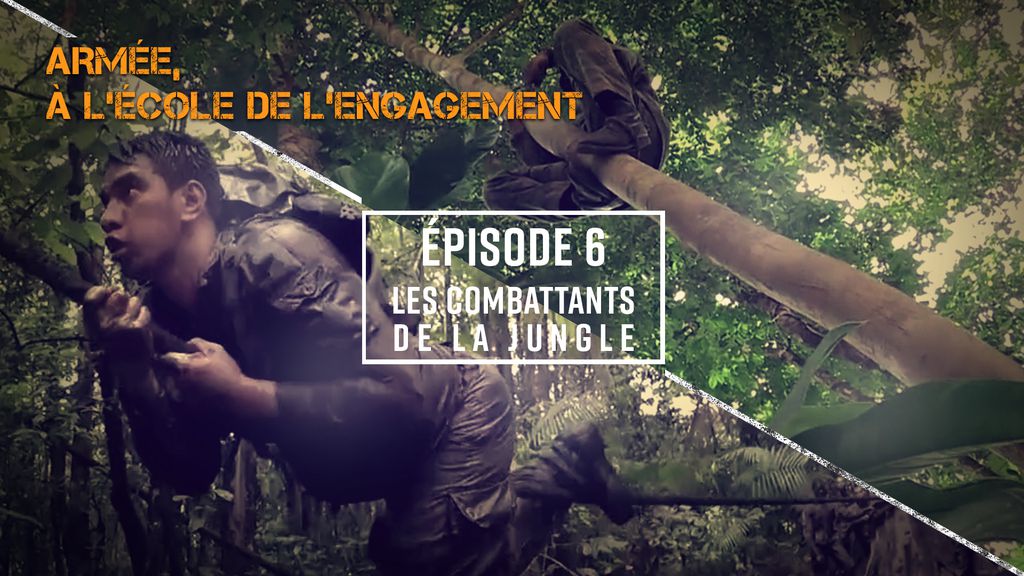 A l'école de l'engagement | Episode 6 : Les Combattants de la Jungle