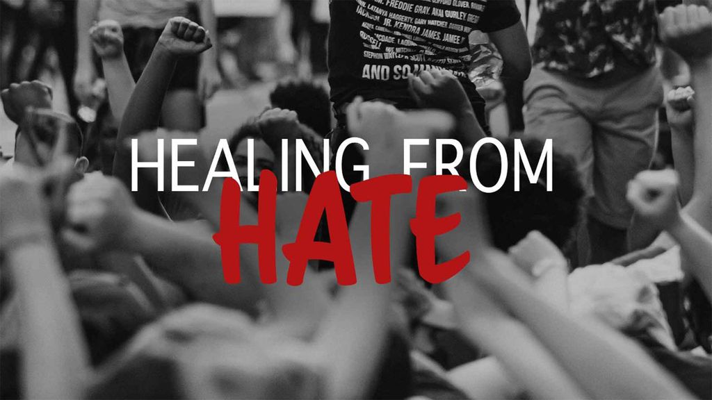 Healing From Hate