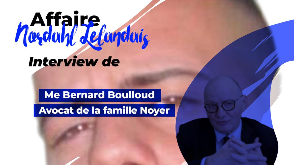Affaire Lelandais : interview de Me Bernard Boulloud