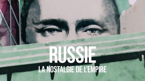 Russie : la nostalgie de l'empire