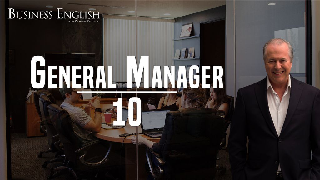 Business English - General Manager - Episode 10