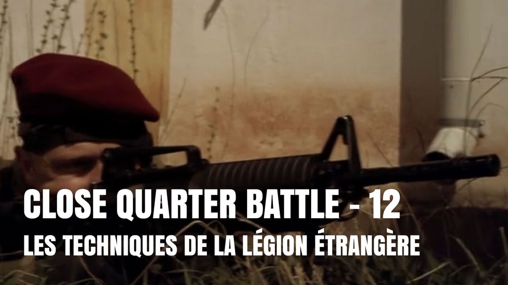 Close Quarter Battle - S01 E12 - Légion Étrangère Française