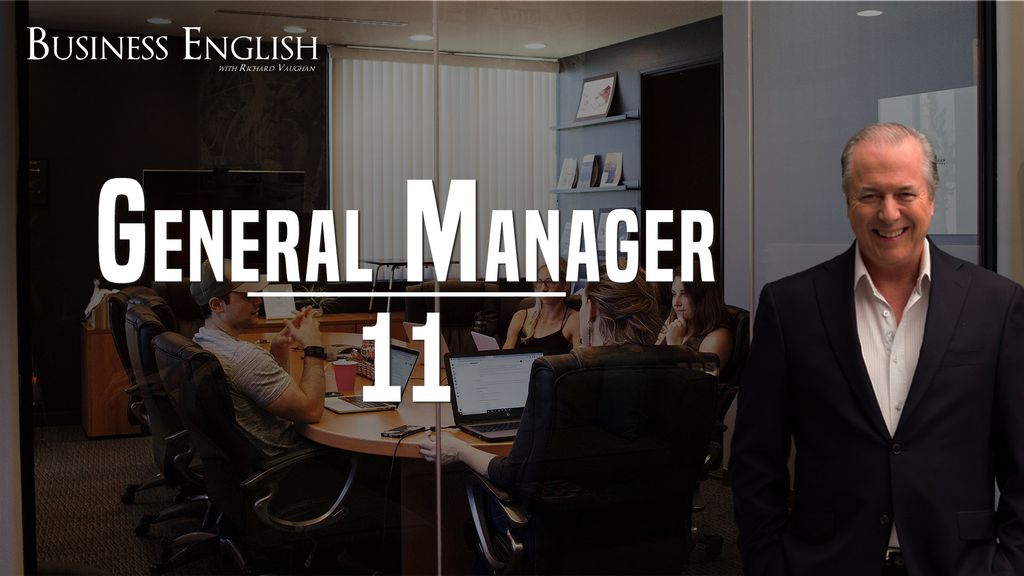 Business English - General Manager - Episode 11