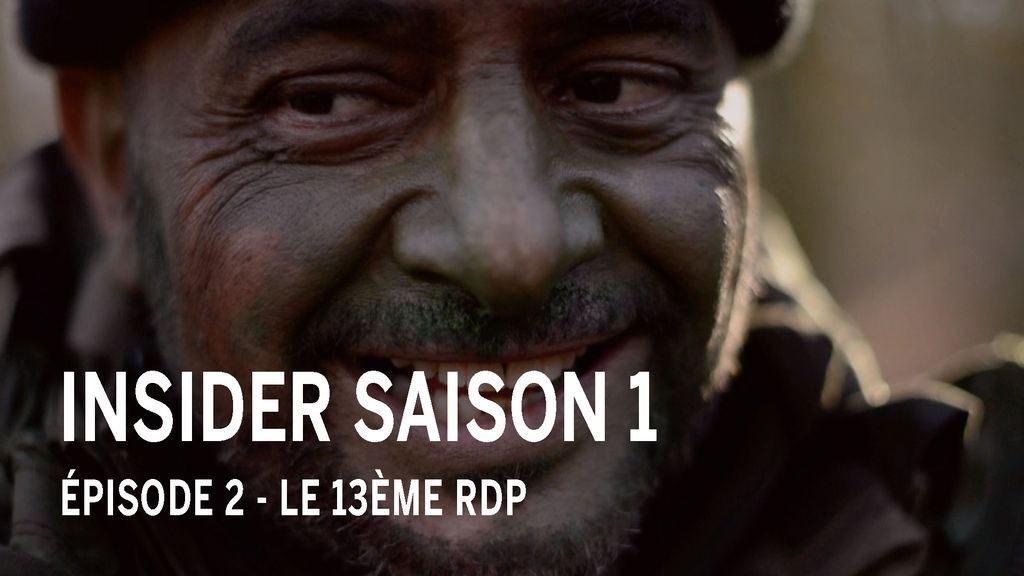 Insider saison 1, épisode 1/6 : Le 2ème REP Légion Etrangère (Groupement des Commandos Parachutistes, France)