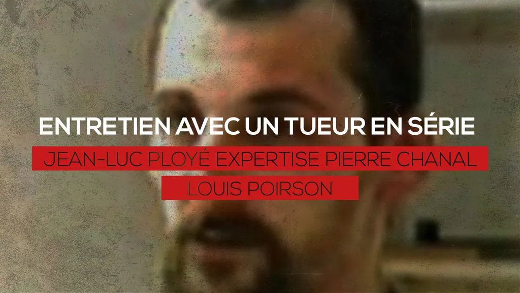 Entretien avec un tueur en série - Michèle Agrapart-Delmas expertise Louis Poirson
