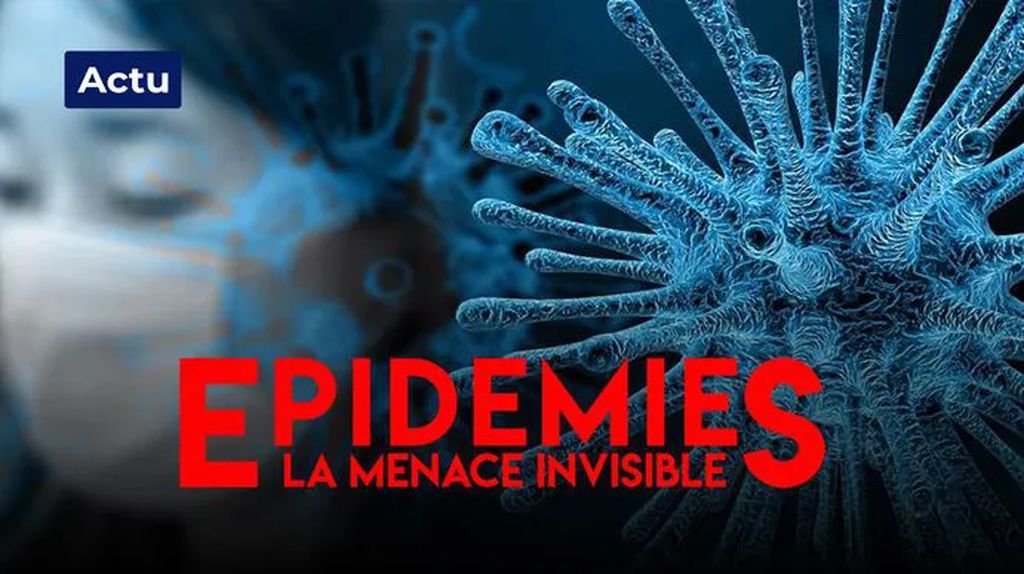 Épidémies la menace invisible