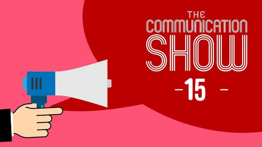 The Communication Show | Episode 15 : Second Presentations Part 1
